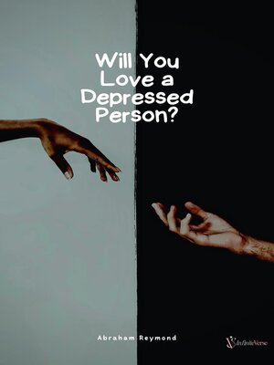 cover image of Will You Love a Depressed Person?